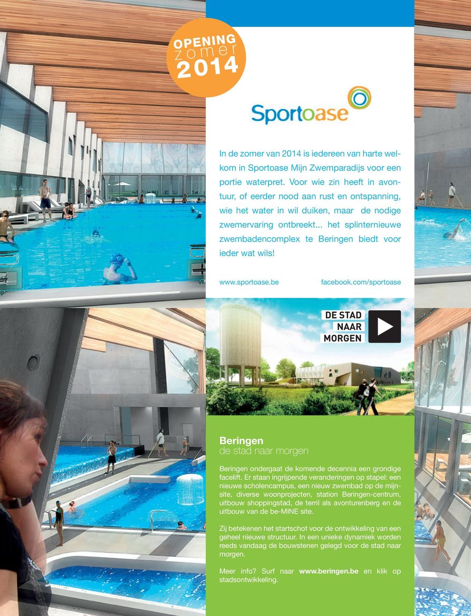 .. het splinternieuwe zwembadencomplex te Beringen biedt voor ieder wat wils! www.sportoase.be facebook.