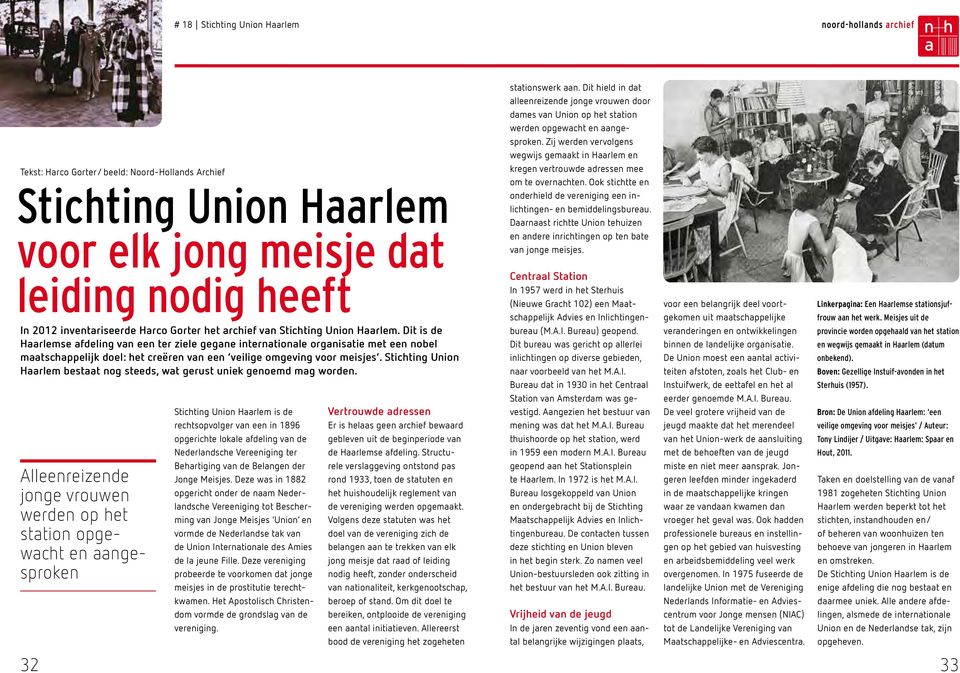 Stichting Union Haarlem bestaat nog steeds, wat gerust uniek genoemd mag worden.