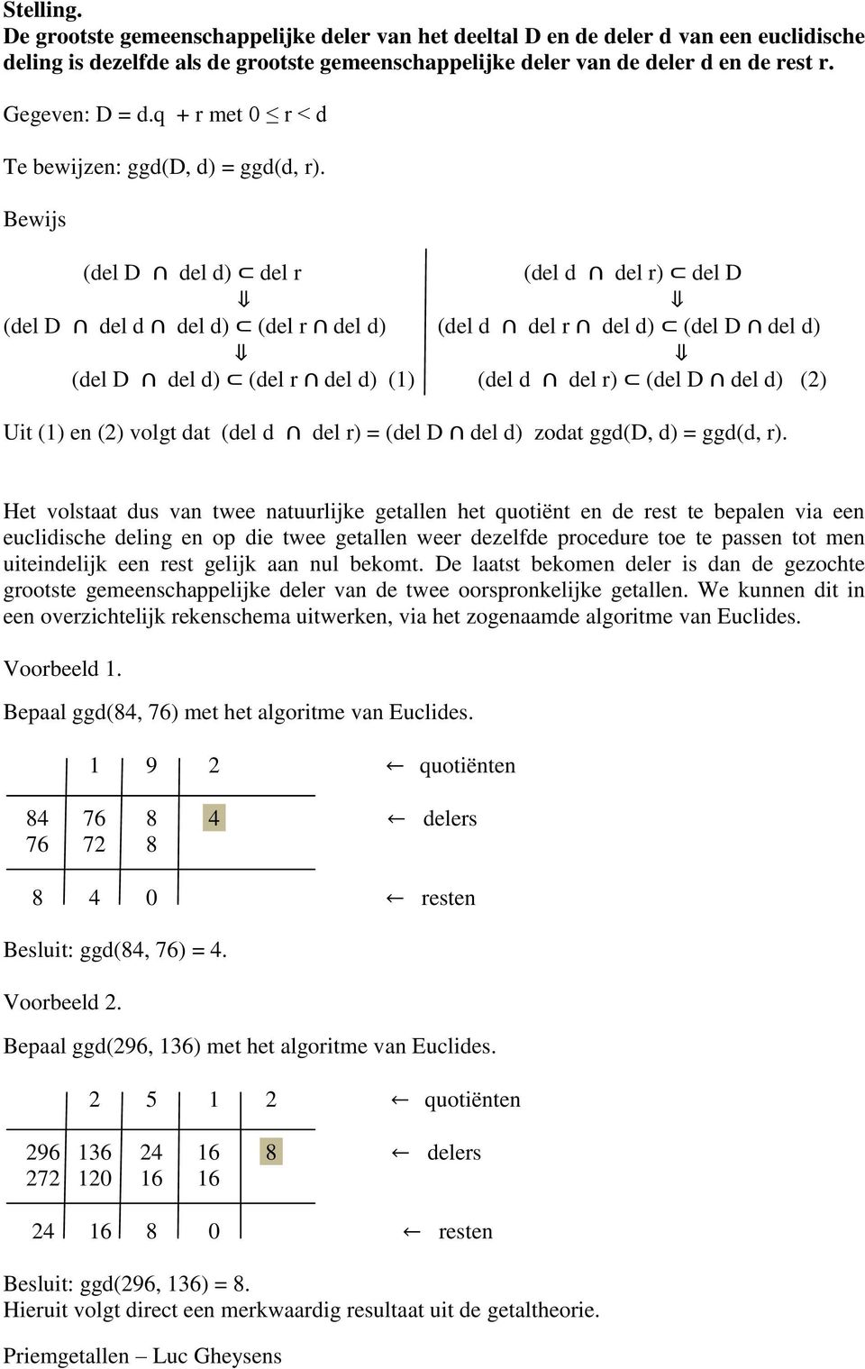 Bewijs (del D del d) del r (del d del r) del D (del D del d del d) (del r del d) (del d del r del d) (del D del d) (del D del d) (del r del d) (1) (del d del r) (del D del d) (2) Uit (1) en (2) volgt