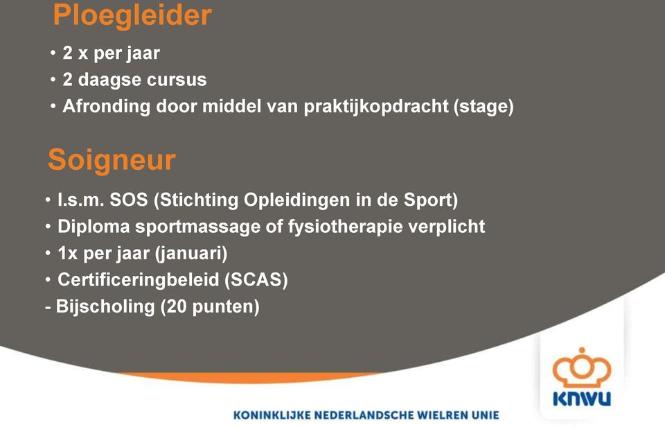 SOS (Stichting Opleidingen in de Sport) Diploma sportmassage of