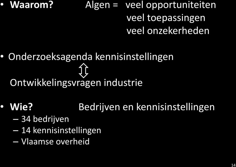 onzekerheden Onderzoeksagenda kennisinstellingen