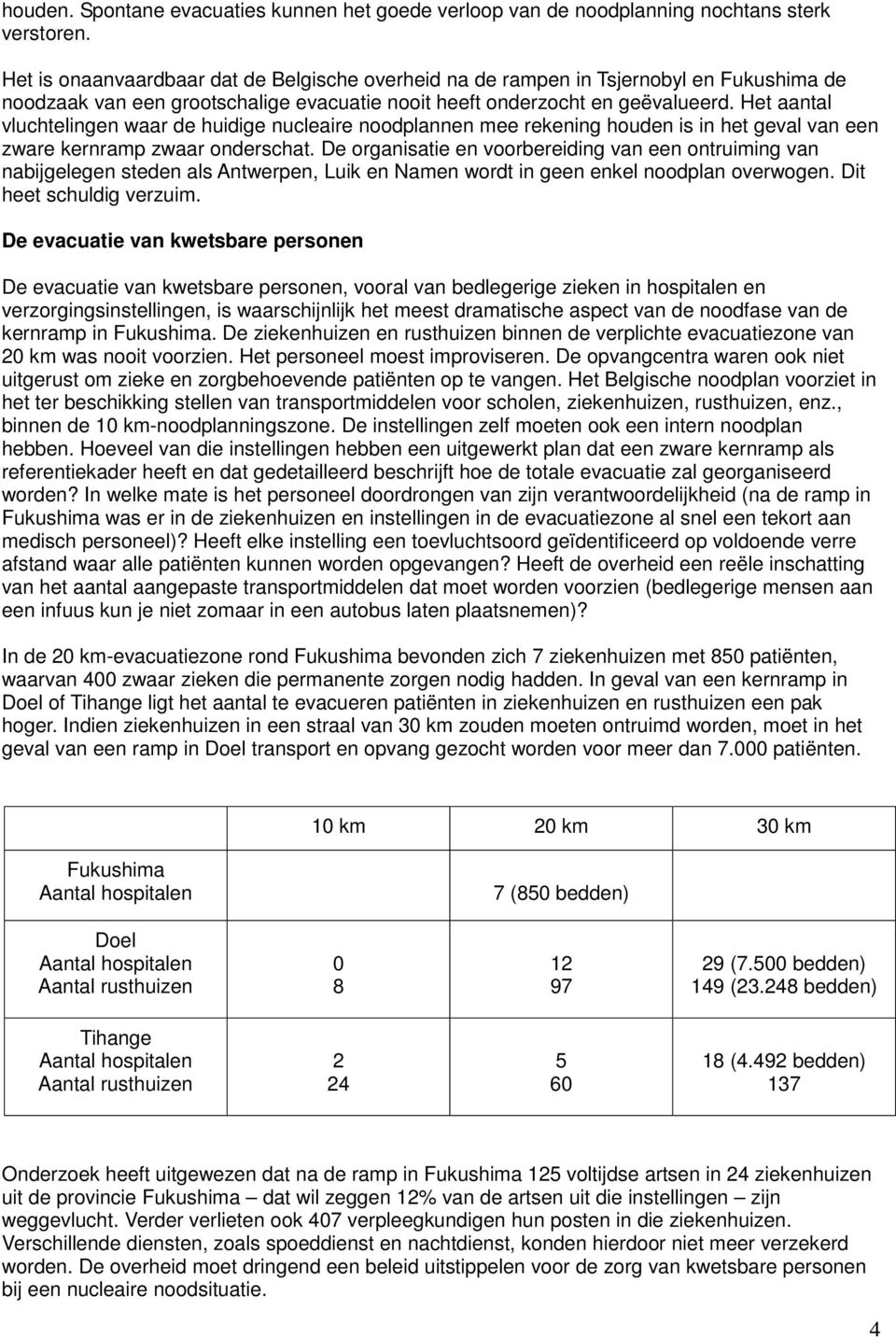 Het aantal vluchtelingen waar de huidige nucleaire noodplannen mee rekening houden is in het geval van een zware kernramp zwaar onderschat.