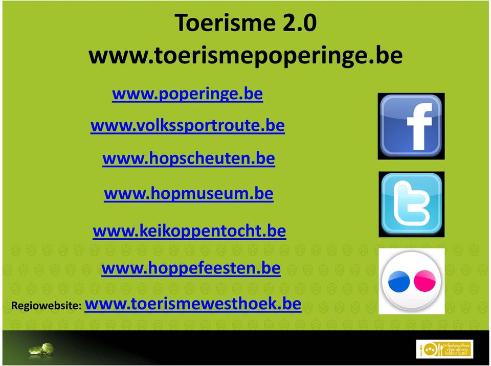 be www.hopmuseum.be www.keikoppentocht.be www.hoppefeesten.