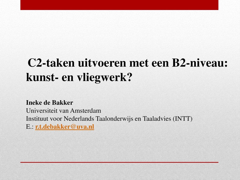 Ineke de Bakker Universiteit van Amsterdam