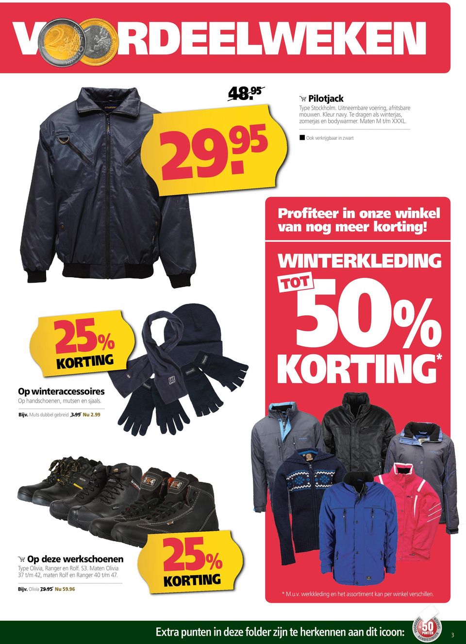 Muts dubbel gebreid 3.99 Nu 2.99 * M.u.v. werkkleding en het assortiment kan per winkel verschillen.