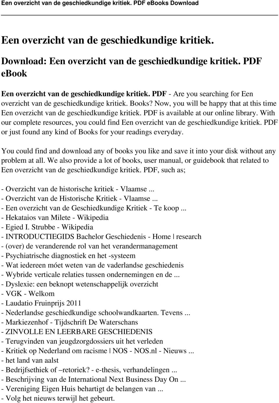 PDF is available at our online library. With our complete resources, you could find Een overzicht van de geschiedkundige kritiek. PDF or just found any kind of Books for your readings everyday.