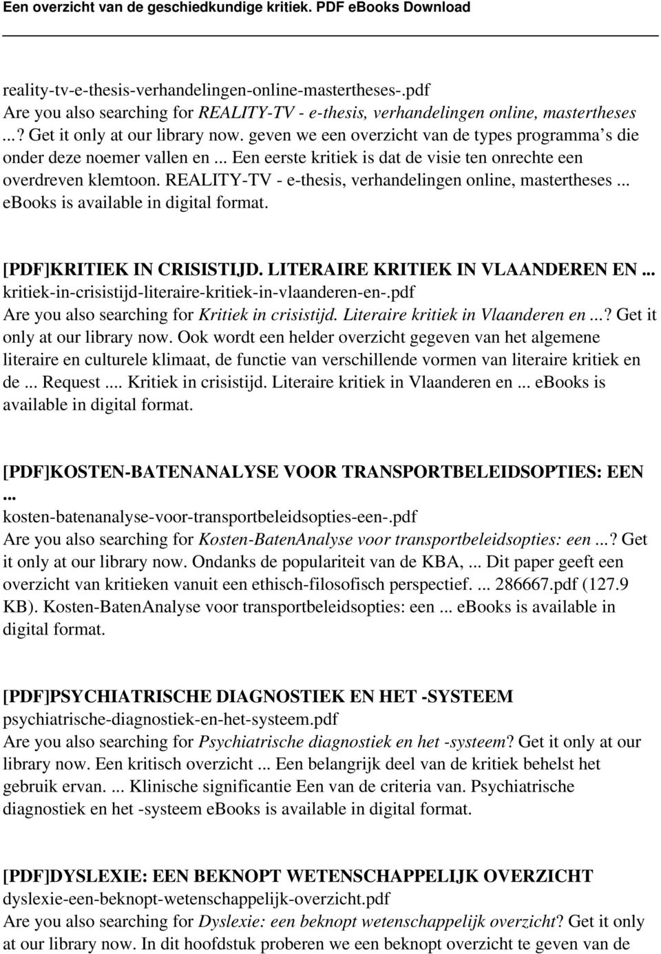 REALITY-TV - e-thesis, verhandelingen online, mastertheses... ebooks is available in digital format. [PDF]KRITIEK IN CRISISTIJD. LITERAIRE KRITIEK IN VLAANDEREN EN.