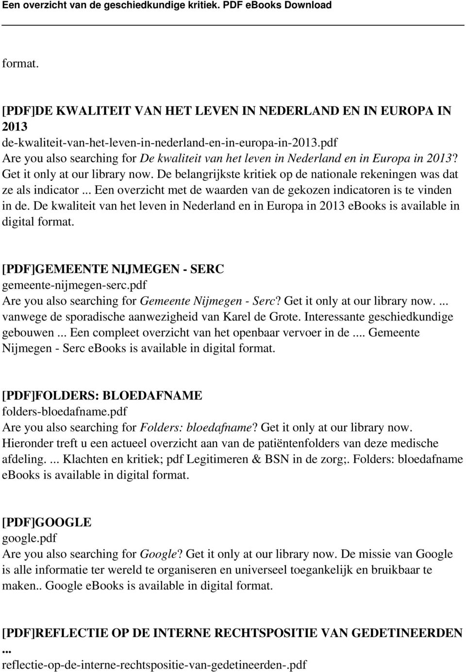 De belangrijkste kritiek op de nationale rekeningen was dat ze als indicator... Een overzicht met de waarden van de gekozen indicatoren is te vinden in de.