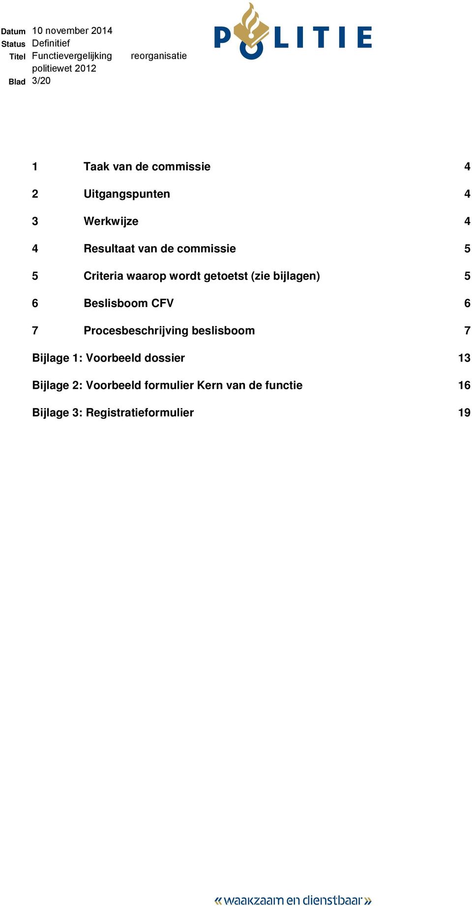 Beslisboom CFV 6 7 Procesbeschrijving beslisboom 7 Bijlage 1: Voorbeeld dossier