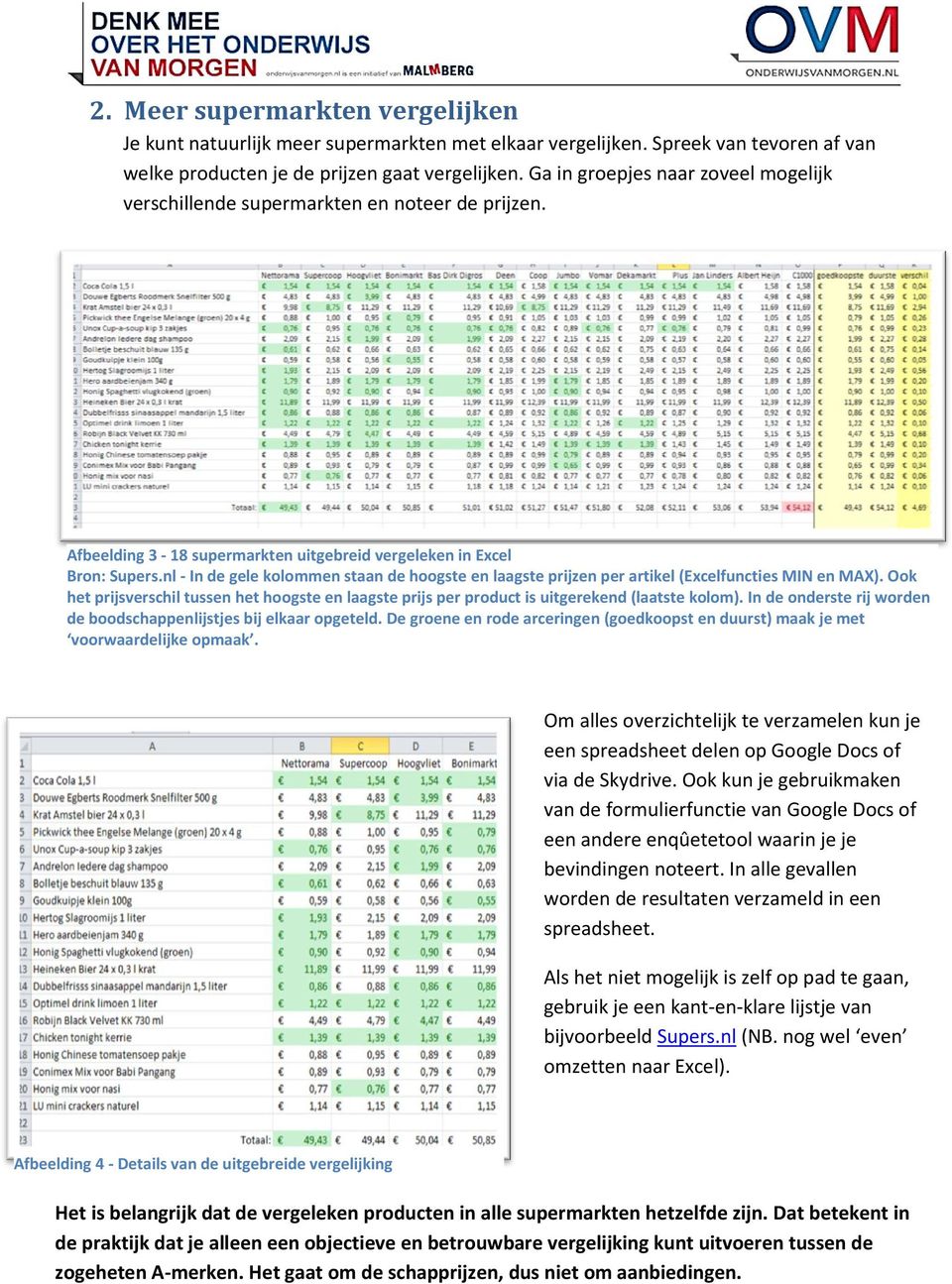 nl - In de gele kolommen staan de hoogste en laagste prijzen per artikel (Excelfuncties MIN en MAX).