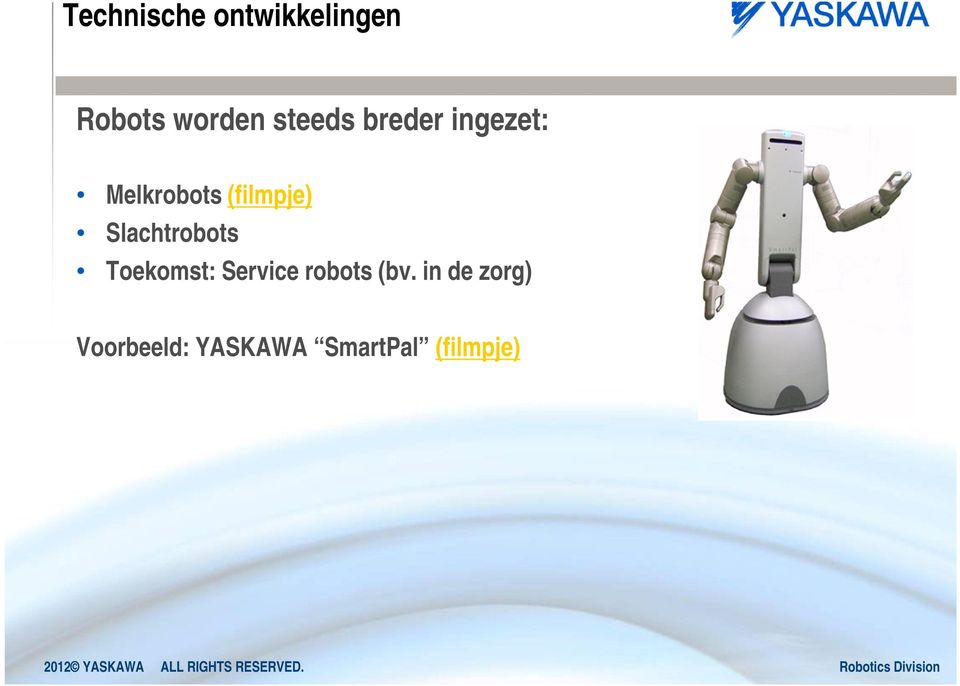 Slachtrobots Toekomst: Service robots (bv.