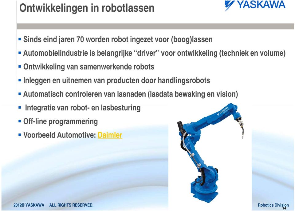 samenwerkende robots Inleggen en uitnemen van producten door handlingsrobots Automatisch controleren van