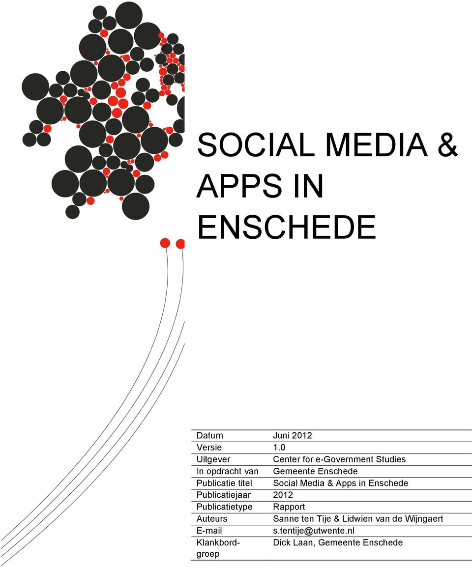 titel Social Media & Apps in Enschede Publicatiejaar 2012 Publicatietype Rapport