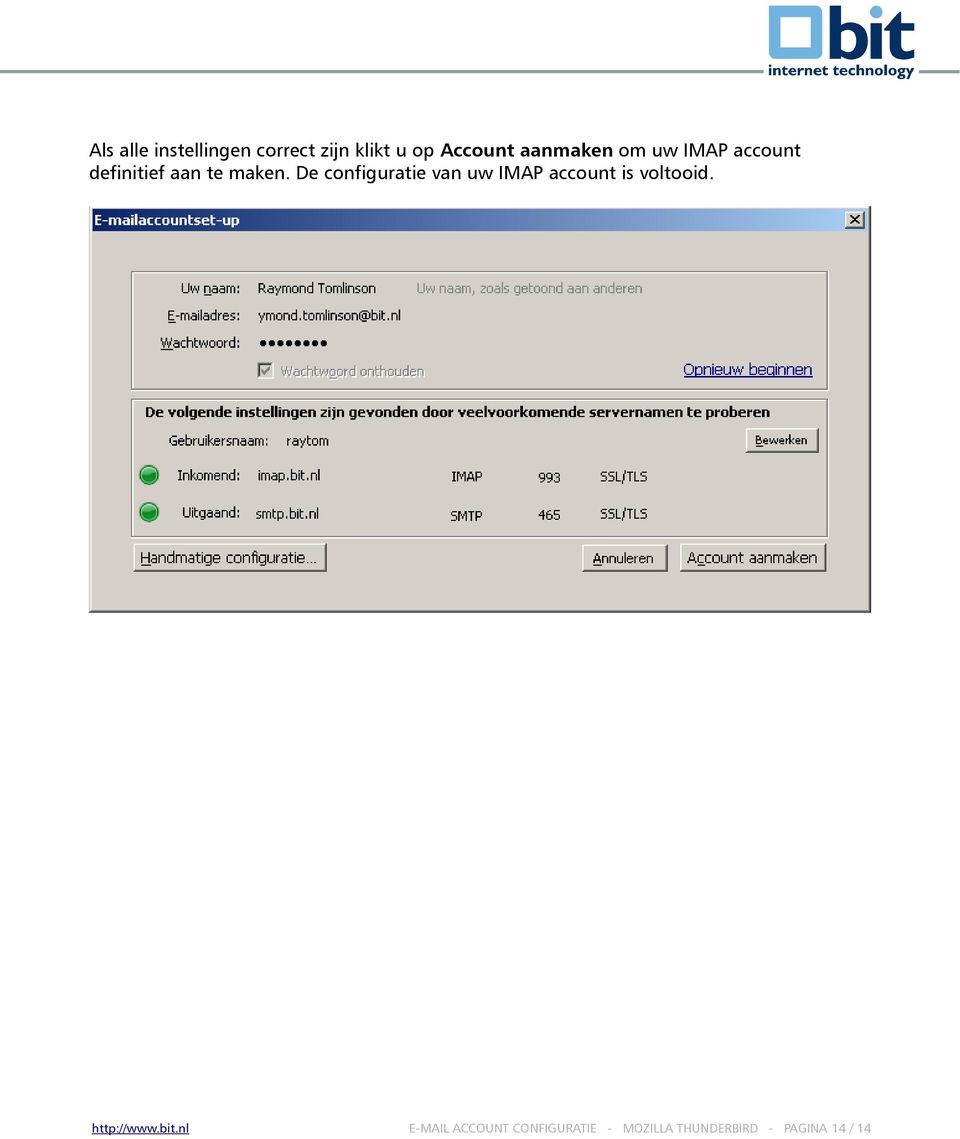 De configuratie van uw IMAP account is voltooid. http://www.