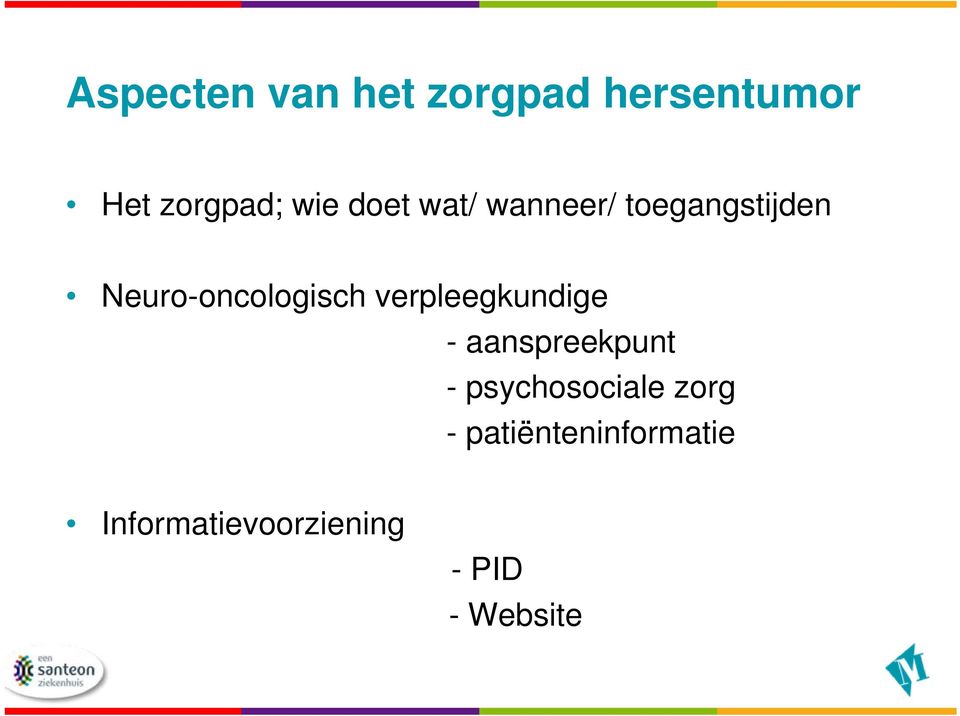 verpleegkundige - aanspreekpunt - psychosociale zorg -