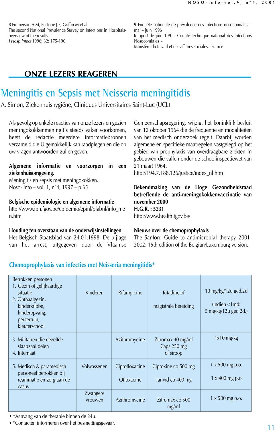travail et des affaires sociales - France ONZE LEZERS REAGEREN Meningitis en Sepsis met Neisseria meningitidis A.