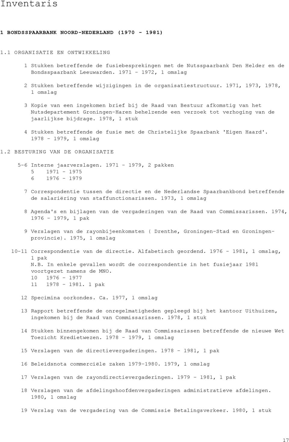 1971, 1973, 1978, 1 omslag 3 Kopie van een ingekomen brief bij de Raad van Bestuur afkomstig van het Nutsdepartement Groningen-Haren behelzende een verzoek tot verhoging van de jaarlijkse bijdrage.