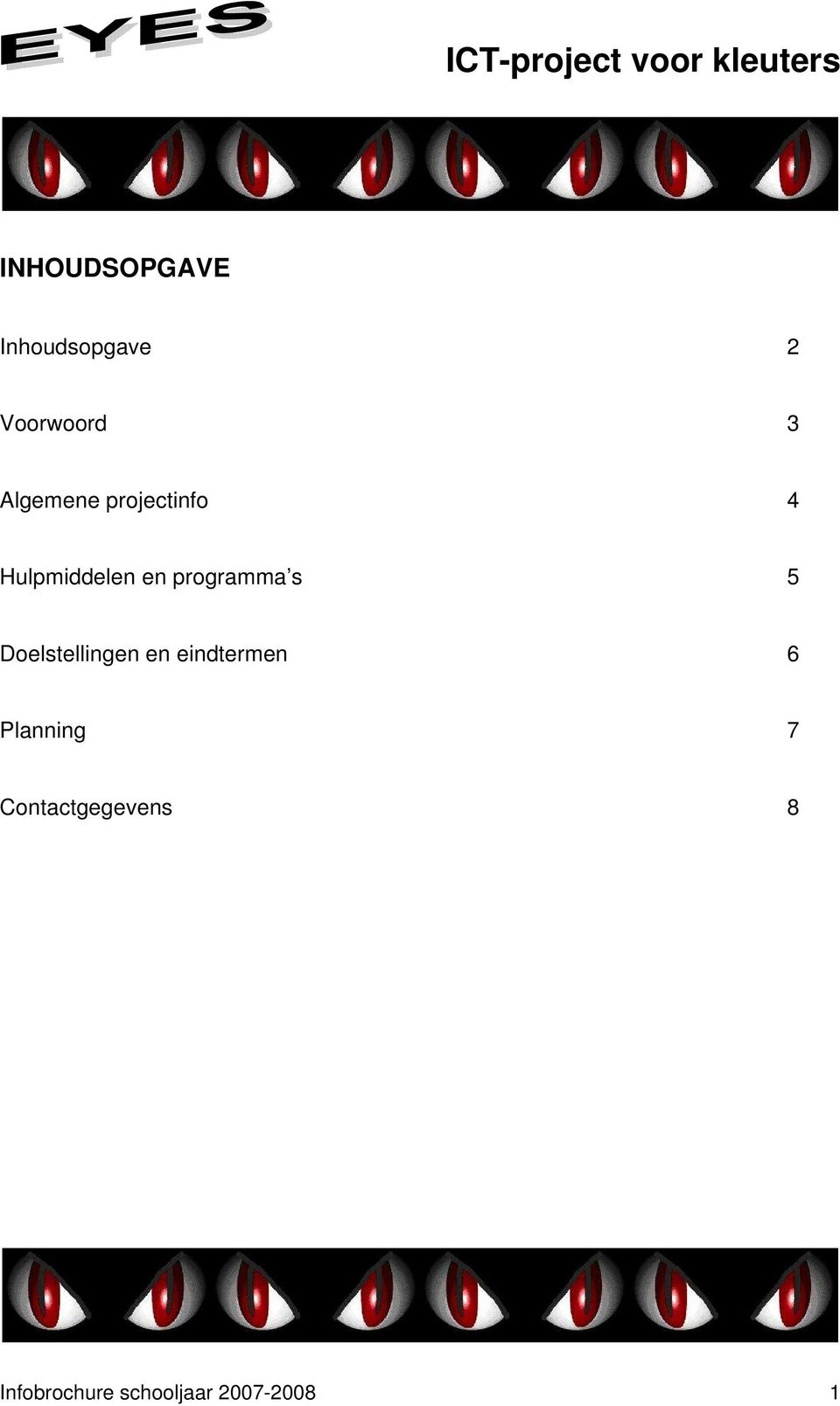 programma s 5 Doelstellingen en eindtermen 6