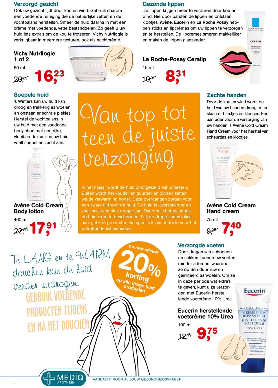 Vichy Nutrilogie is verkrijgbaar in meerdere texturen, ook als nachtcrème. Vichy Nutrilogie of 5 ml, 9 6, 3 Gezonde lippen De lippen krijgen meer te verduren door kou en wind.