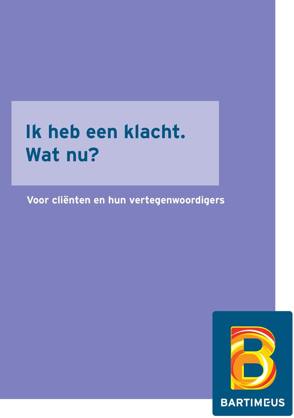 Voor cliënten en