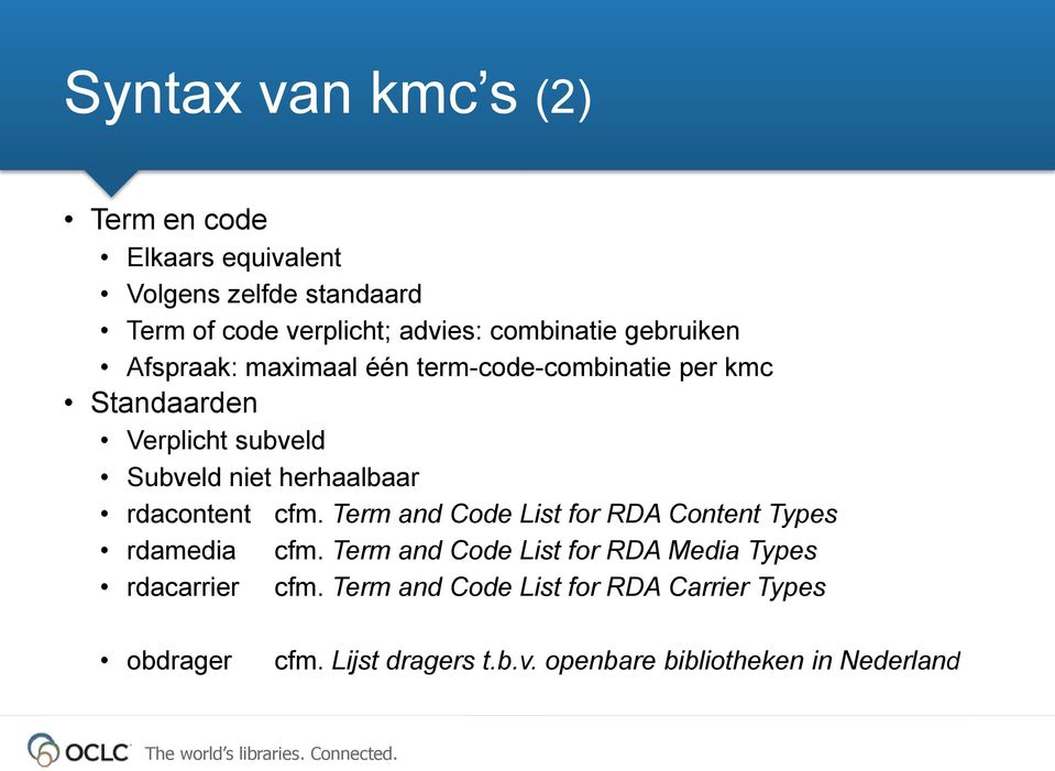 herhaalbaar rdacontent cfm. Term and Code List for RDA Content Types rdamedia cfm.