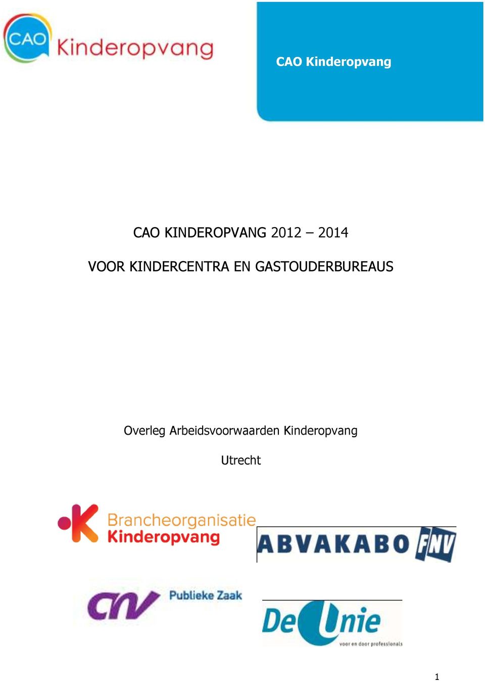 KINDERCENTRA EN GASTOUDERBUREAUS