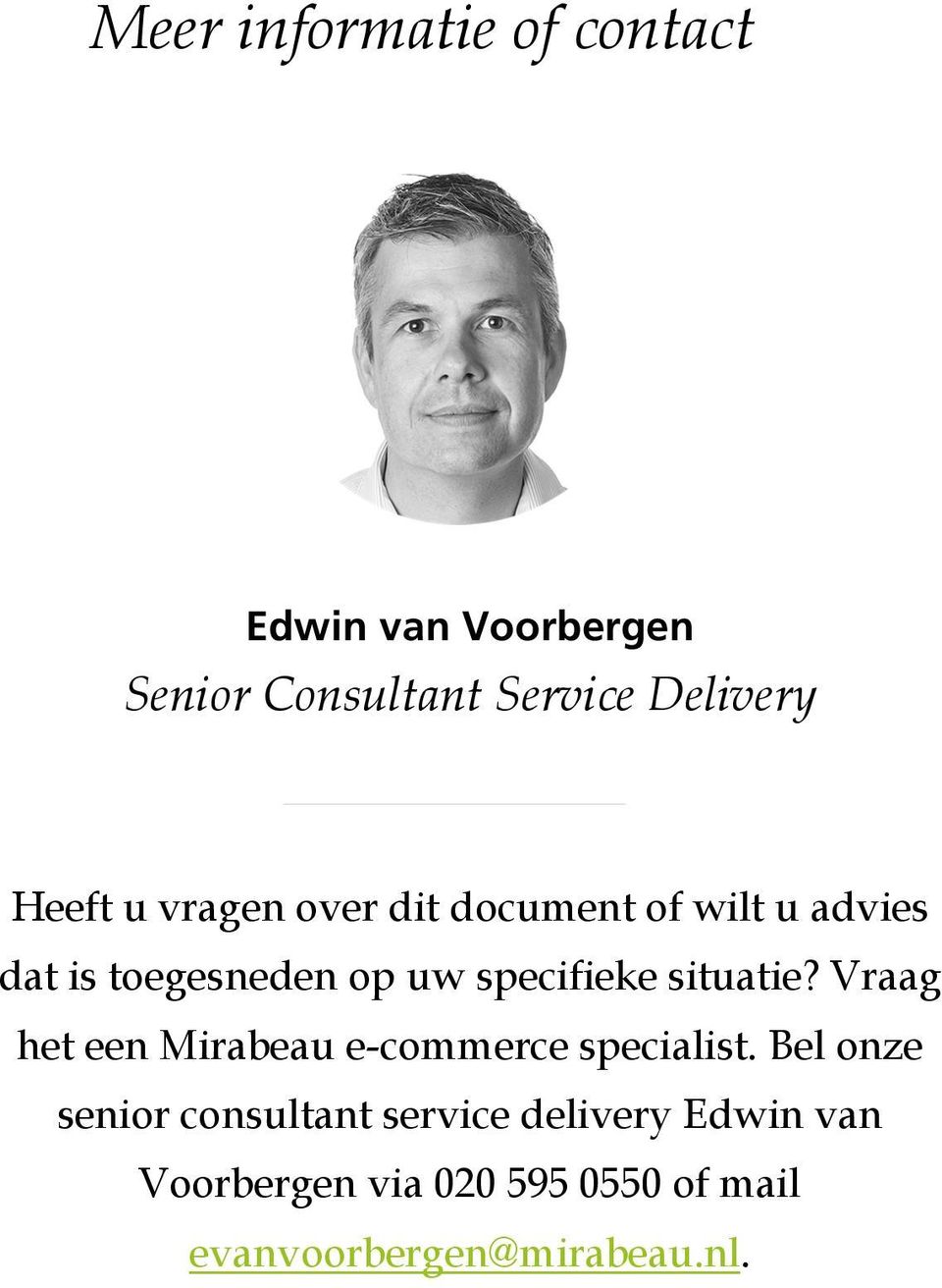 situatie? Vraag het een Mirabeau e-commerce specialist.