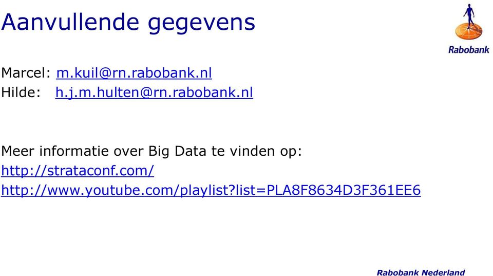 nl Meer informatie over Big Data te vinden op:
