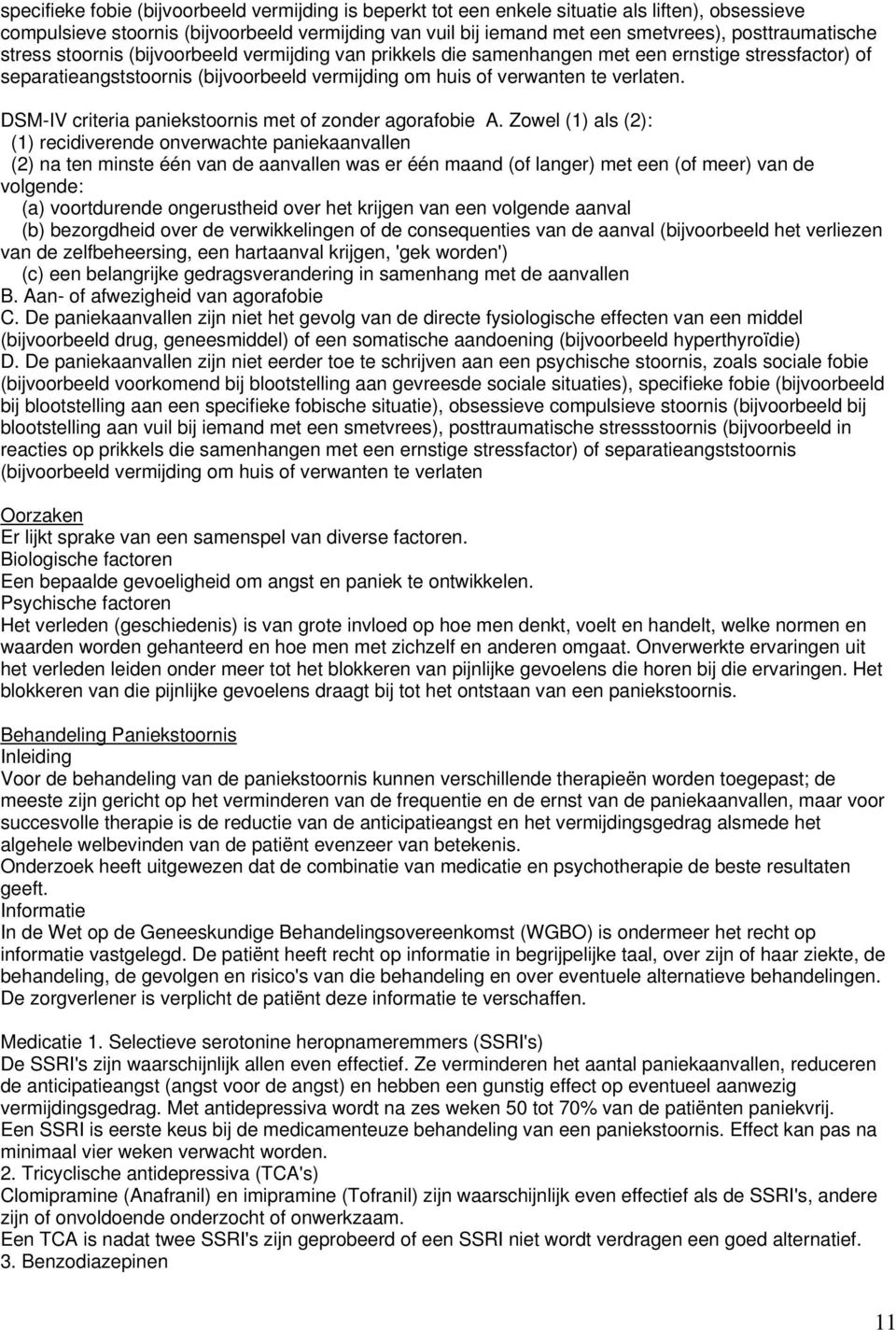 verlaten. DSM-IV criteria paniekstoornis met of zonder agorafobie A.