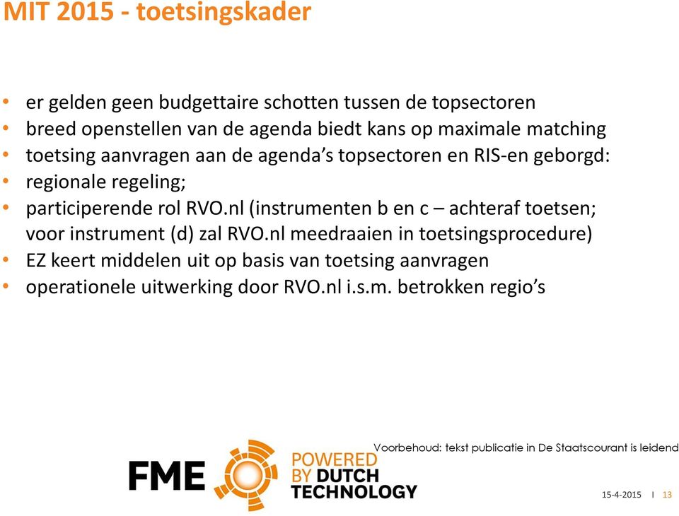 participerende rol RVO.nl (instrumenten b en c achteraf toetsen; voor instrument (d) zal RVO.