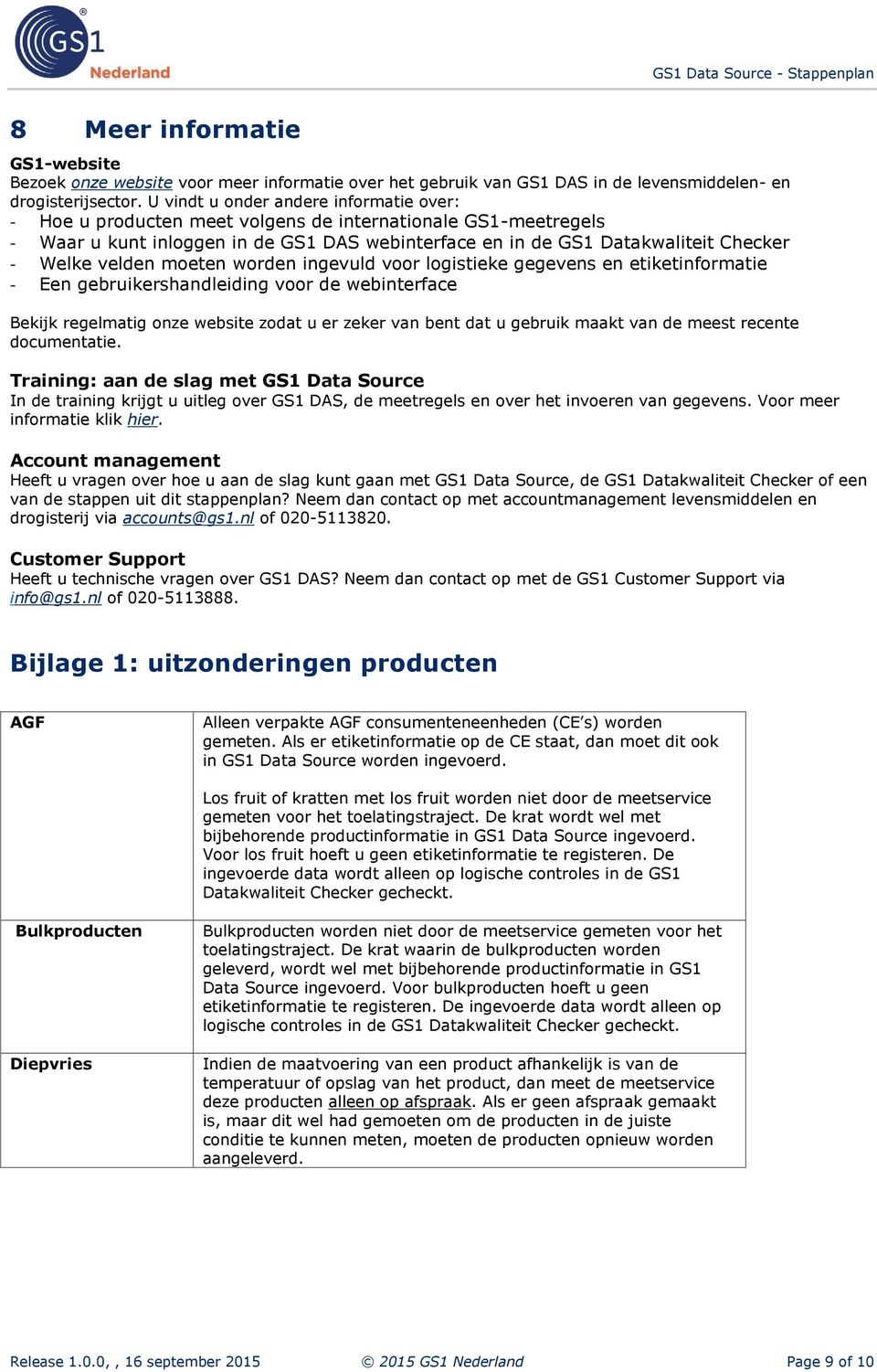 velden moeten worden ingevuld voor logistieke gegevens en etiketinformatie - Een gebruikershandleiding voor de webinterface Bekijk regelmatig onze website zodat u er zeker van bent dat u gebruik