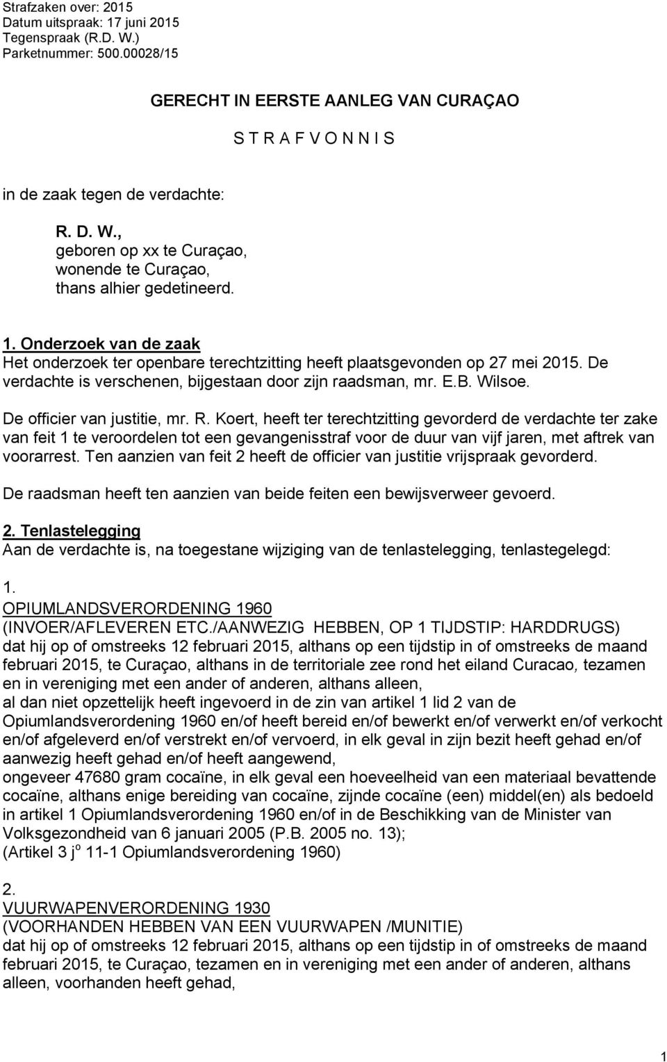 De officier van justitie, mr. R.