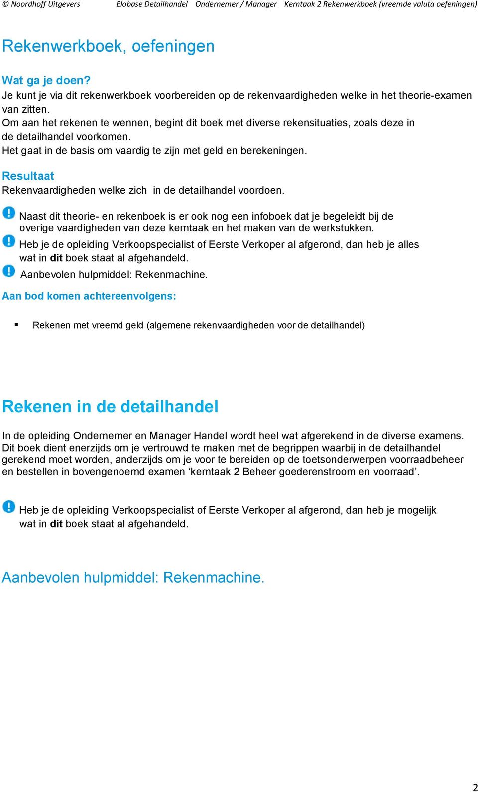 Resultaat Rekenvaardigheden welke zich in de detailhandel voordoen.