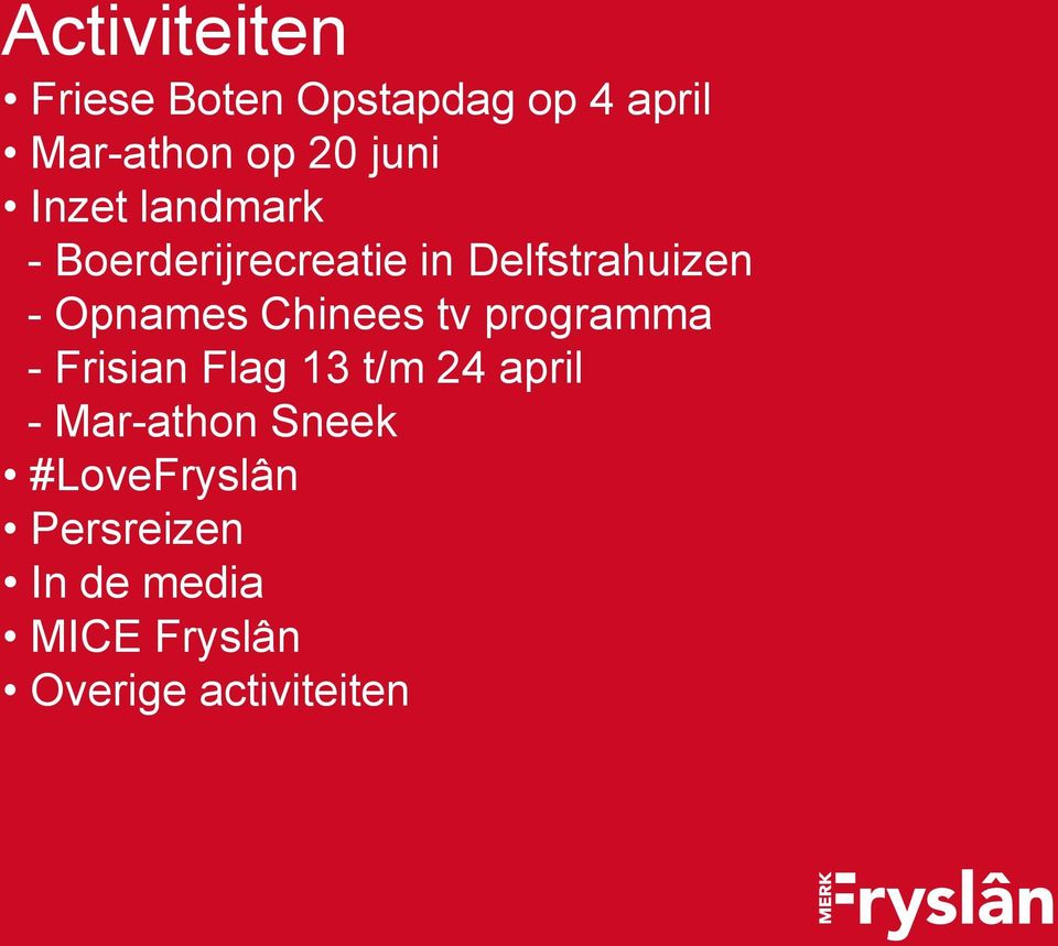 Chinees tv programma - Frisian Flag 13 t/m 24 april - Mar-athon