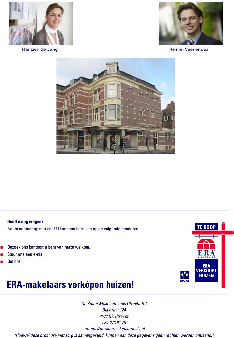 Bel ons. ERA-makelaars verkópen huizen!