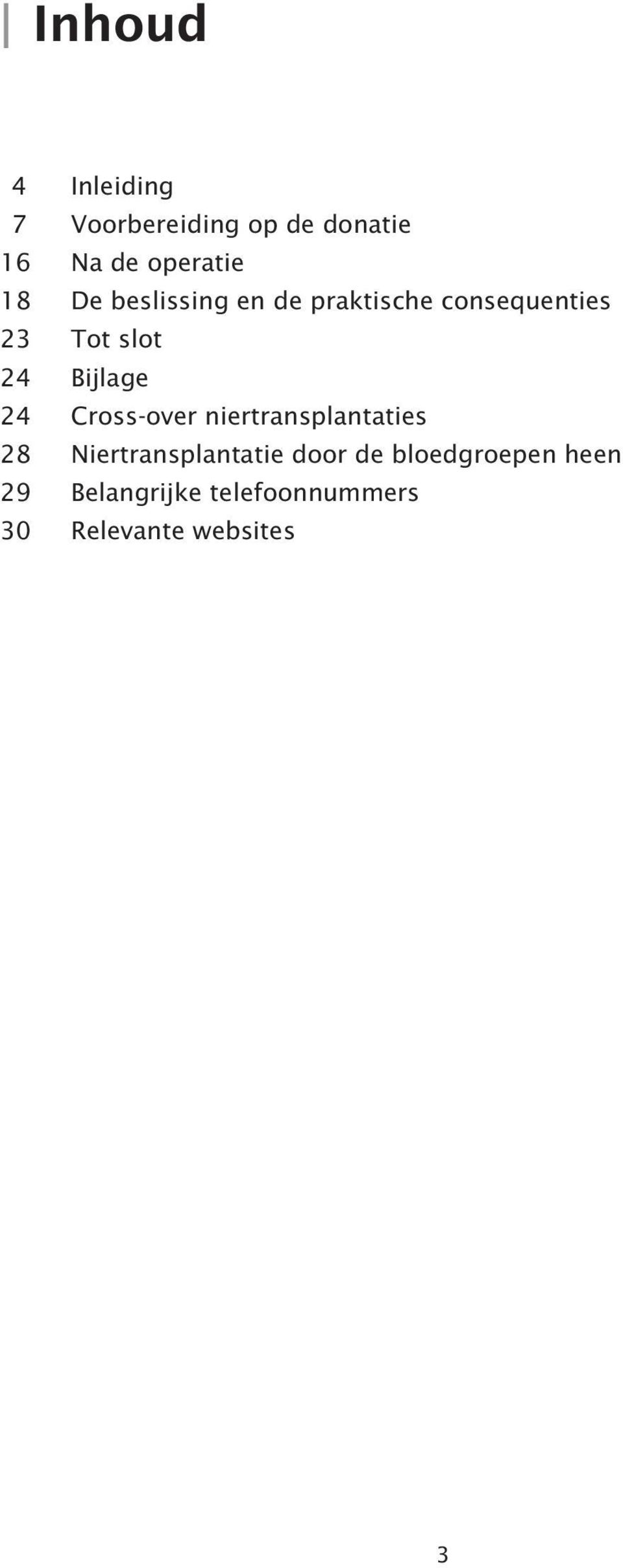 Bijlage 24 Cross-over niertransplantaties 28 Niertransplantatie door