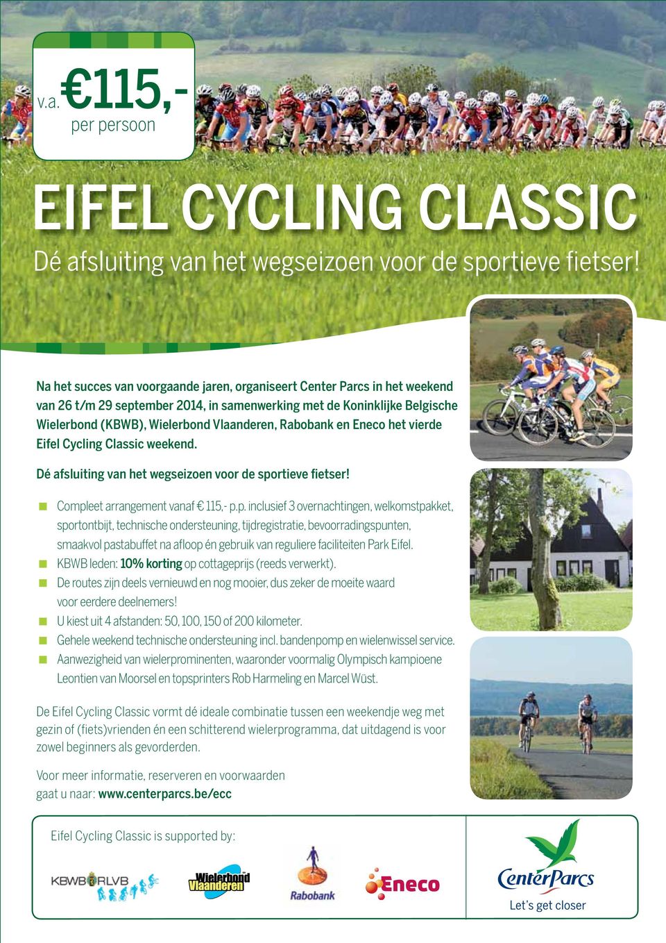 Rabobank en Eneco het vierde Eifel Cycling Classic weekend. Dé afsluiting van het wegseizoen voor de spo
