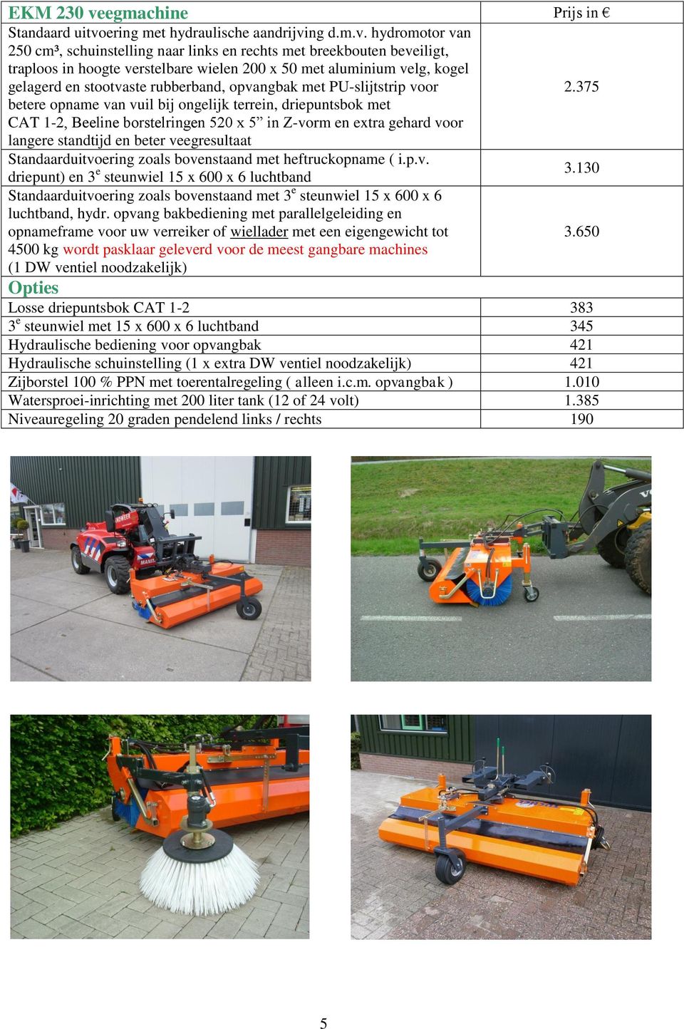 ering met hydraulische aandrijvi