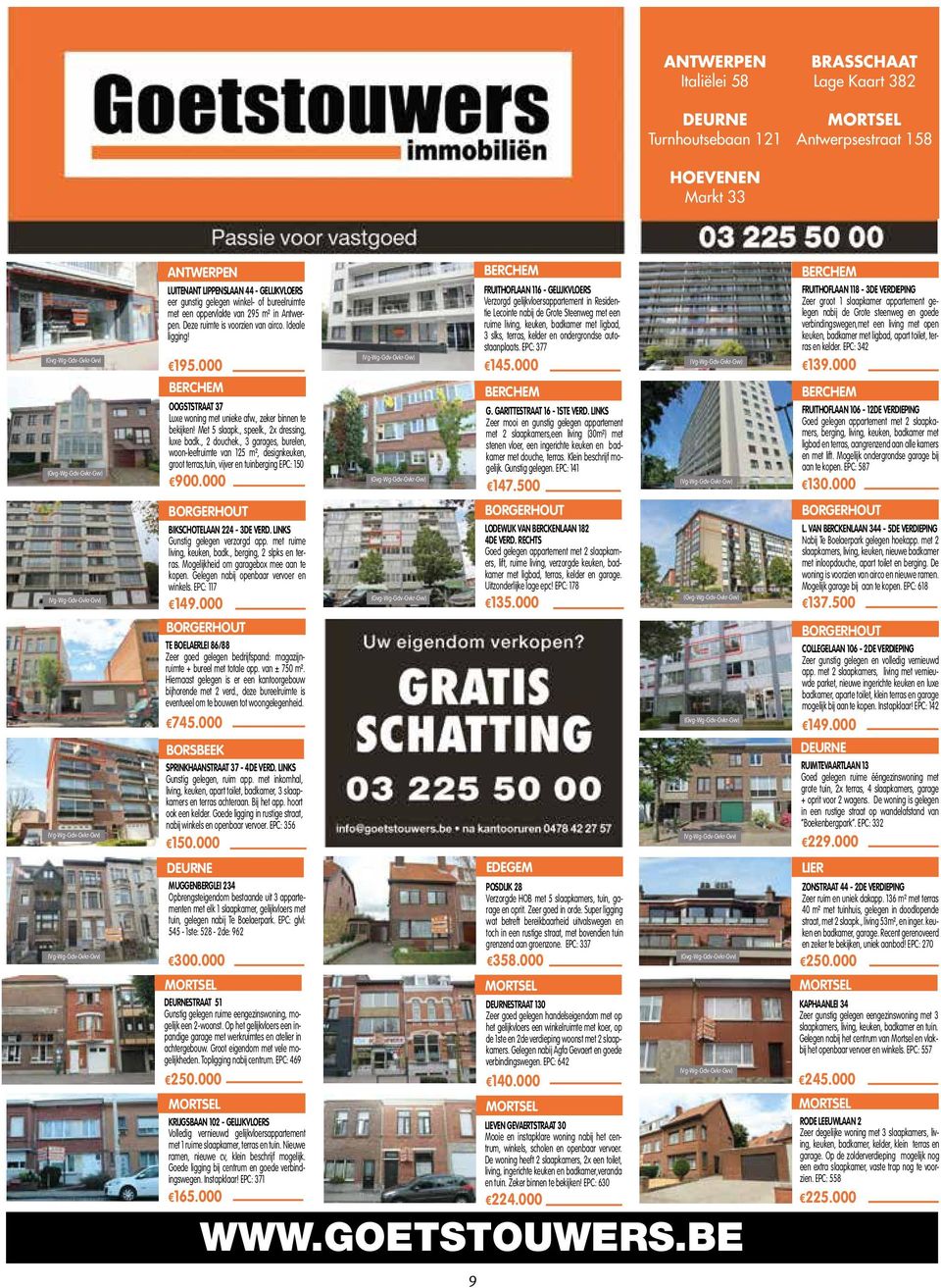 Deze ruimte is voorzien van airco. Ideale ligging! 195.000 BERCHEM OOGSTSTRAAT 37 Luxe woning met unieke afw., zeker binnen te bekijken! Met 5 slaapk., speelk., 2x dressing, luxe badk., 2 douchek.