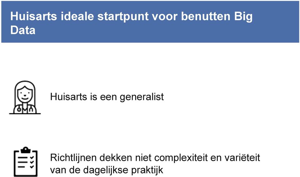 generalist Richtlijnen dekken niet