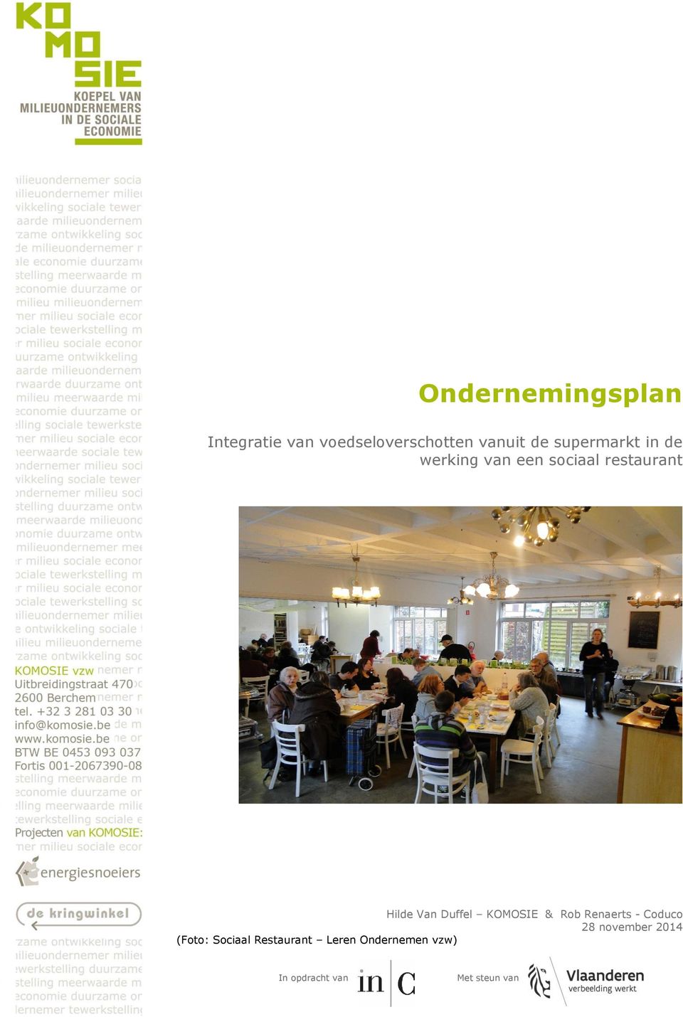 restaurant Hilde Van Duffel KOMOSIE & Rob Renaerts -