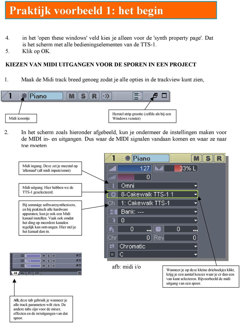 Maak de Midi track breed genoeg zodat je alle opties in de trackview kunt zien, Midi icoontje Herstel strip grootte (zelfde als bij een Windows venster) 2.