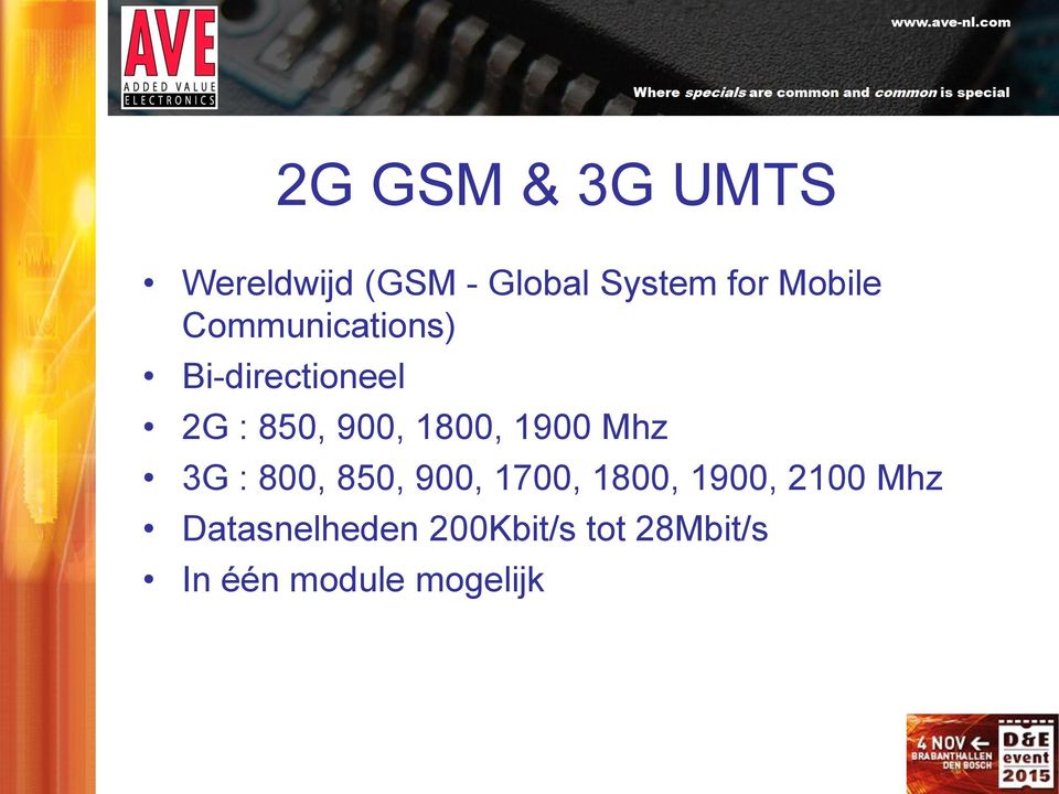 1800, 1900 Mhz 3G : 800, 850, 900, 1700, 1800, 1900,