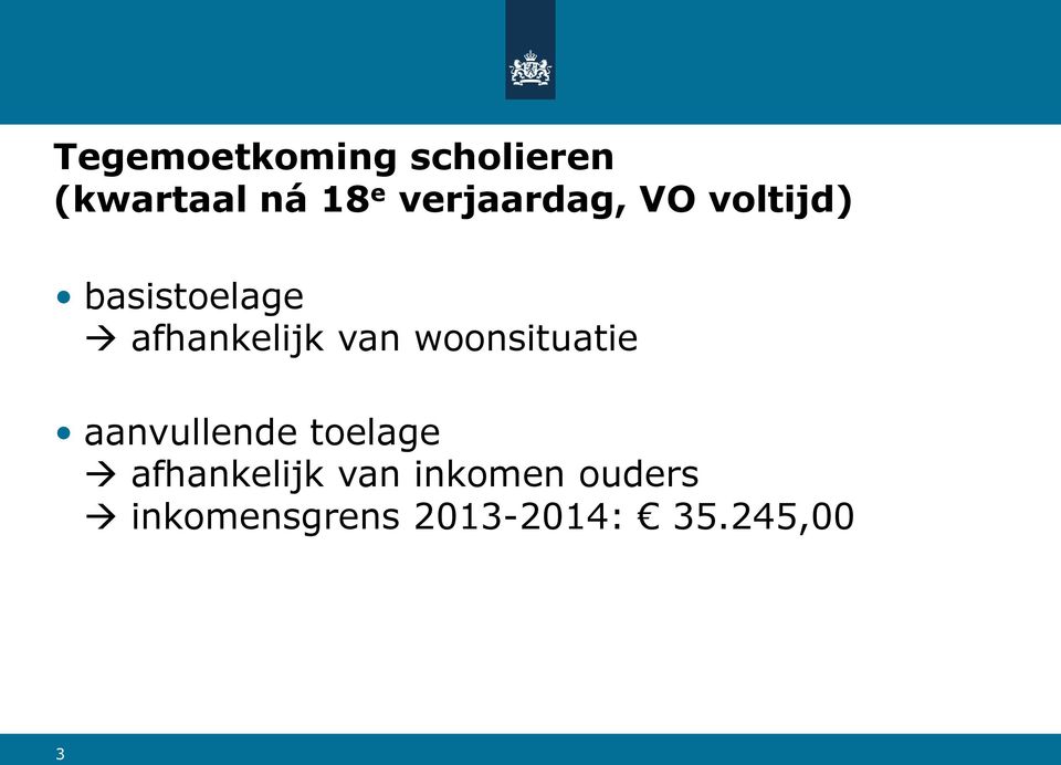 van woonsituatie aanvullende toelage afhankelijk