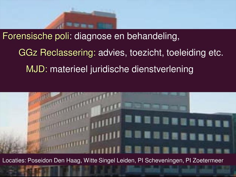 MJD: materieel juridische dienstverlening Locaties: