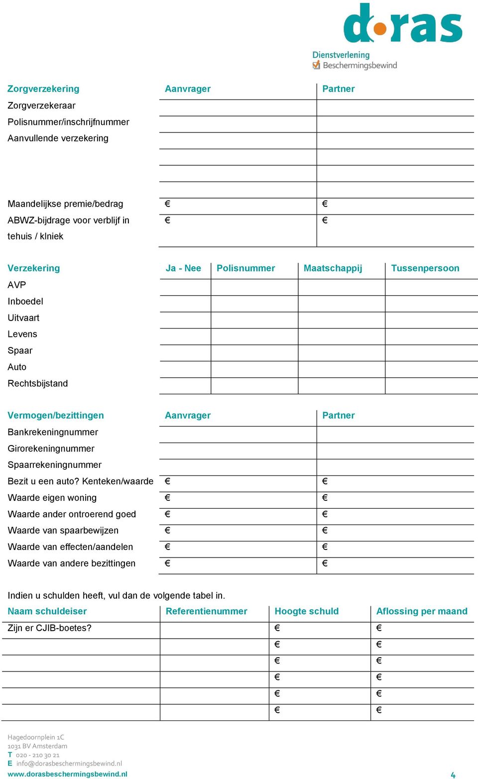 Girorekeningnummer Spaarrekeningnummer Bezit u een auto?