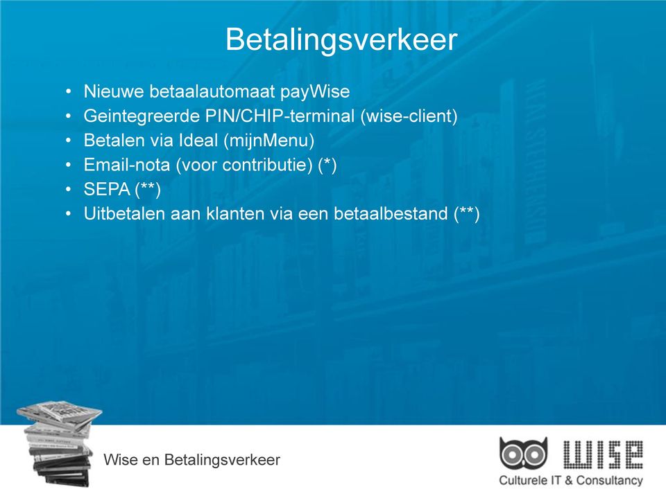 Ideal (mijnmenu) Email-nota (voor contributie) (*) SEPA