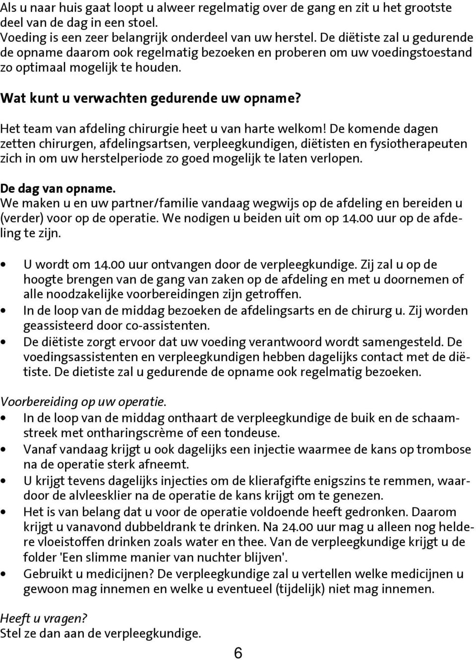 Het team van afdeling chirurgie heet u van harte welkom!