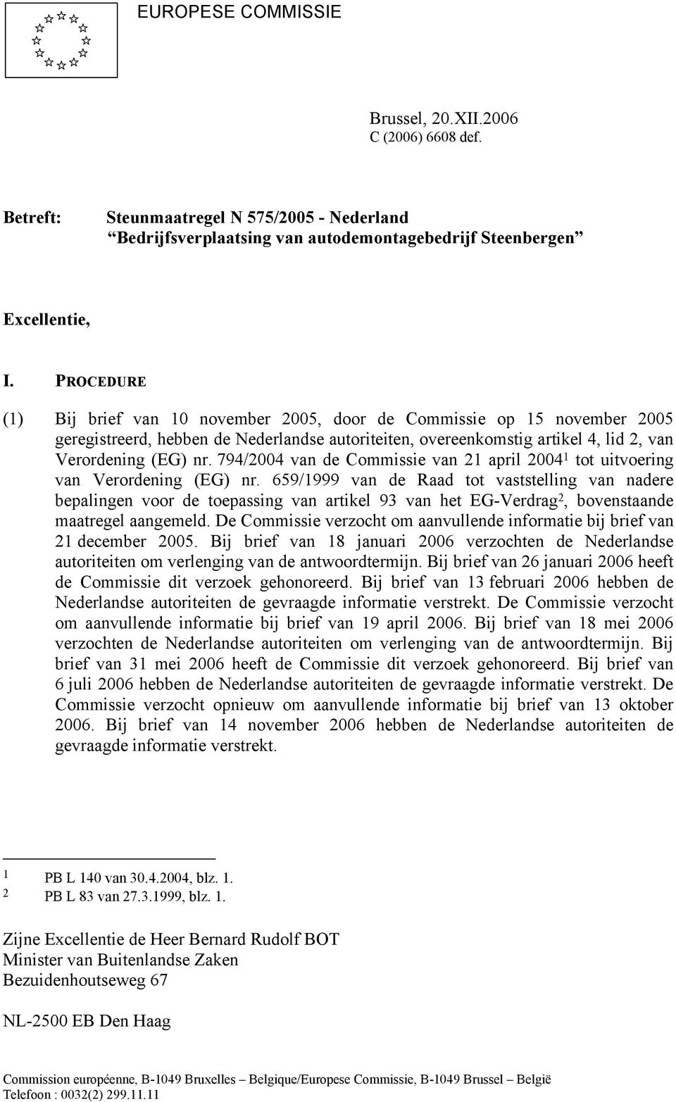 794/2004 van de Commissie van 21 april 2004 1 tot uitvoering van Verordening (EG) nr.