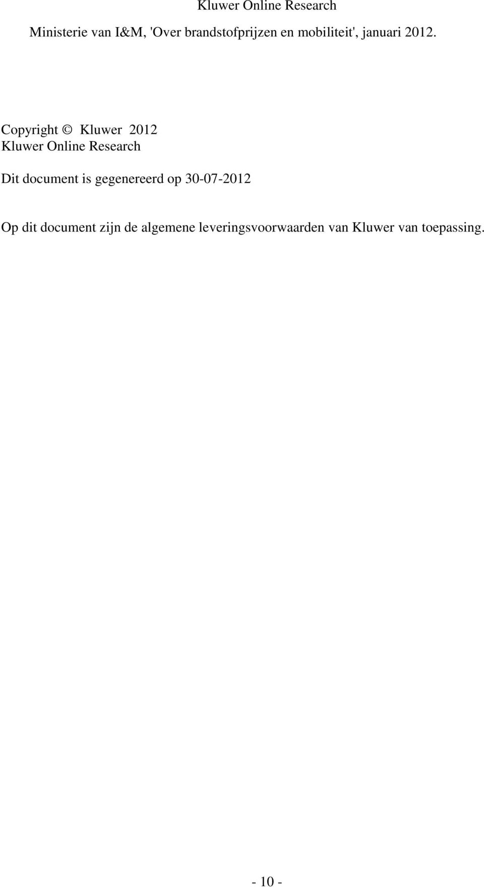 Copyright Kluwer 2012 Kluwer Online Research Dit document is